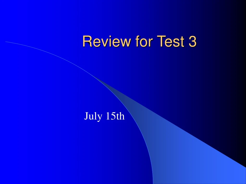 review for test 3