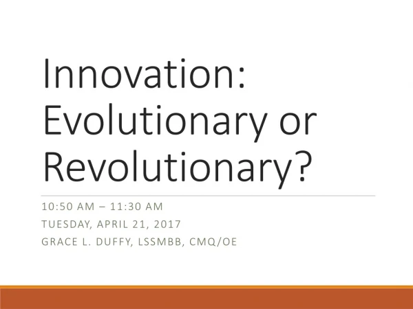 Innovation: Evolutionary or Revolutionary?