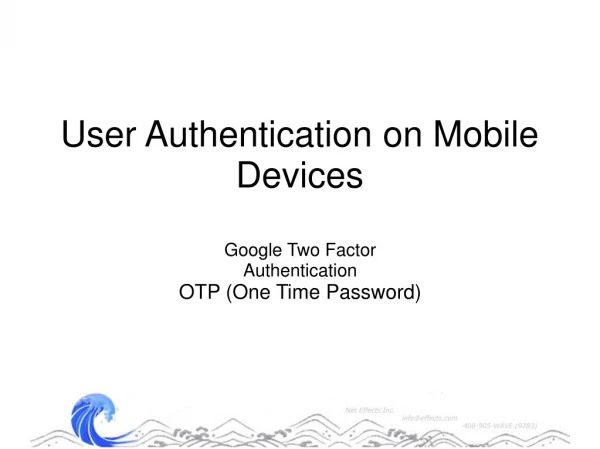 User Authentication on Mobile Devices