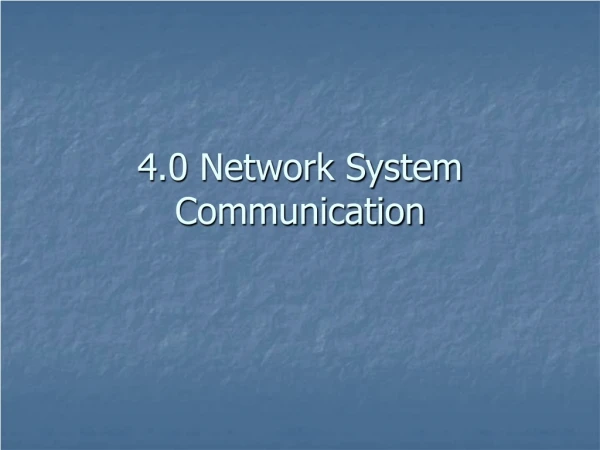 4.0 Network System Communication
