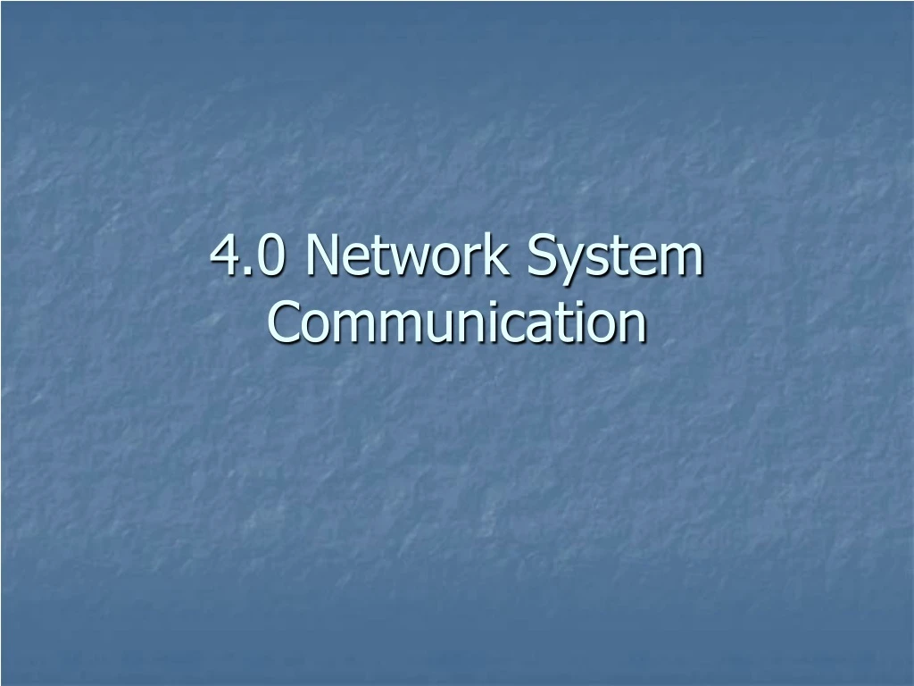 4 0 network system communication