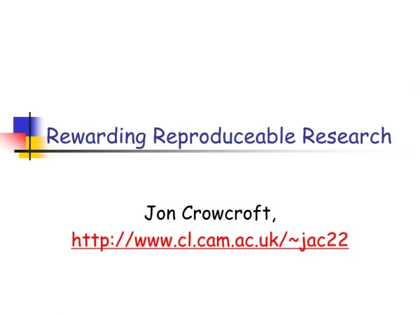 Rewarding Reproduceable Research