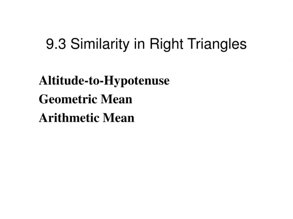 9.3 Similarity in Right Triangles