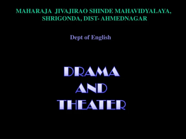 DRAMA AND THEATER