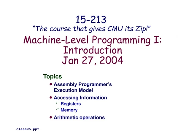 Machine-Level Programming I: Introduction Jan 27, 2004