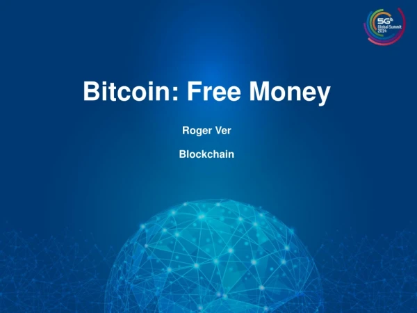 Bitcoin: Free Money