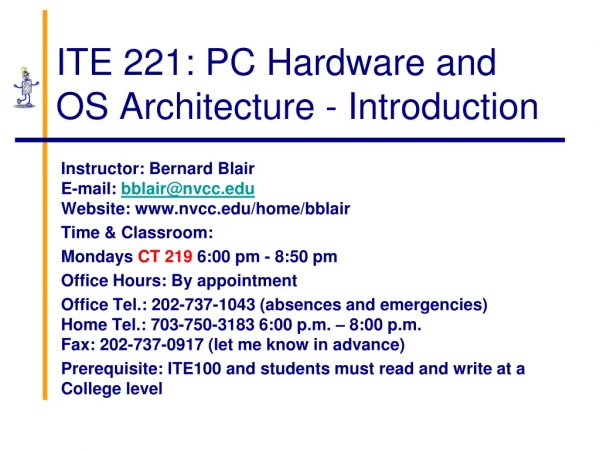 ITE 221: PC Hardware and OS Architecture - Introduction