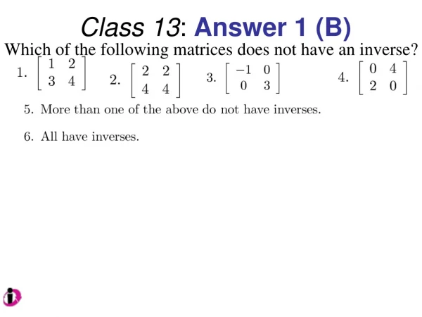 Class 13 : Answer 1 (B)