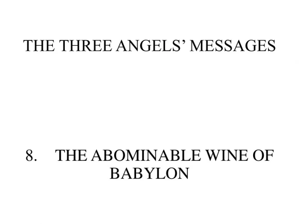 THE THREE ANGELS’ MESSAGES