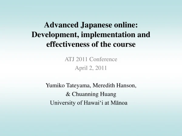Advanced Japanese online: Development, implementation and effectiveness of the course