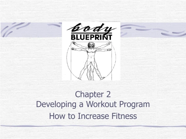 Chapter 2 Developing a Workout Program How to Increase Fitness