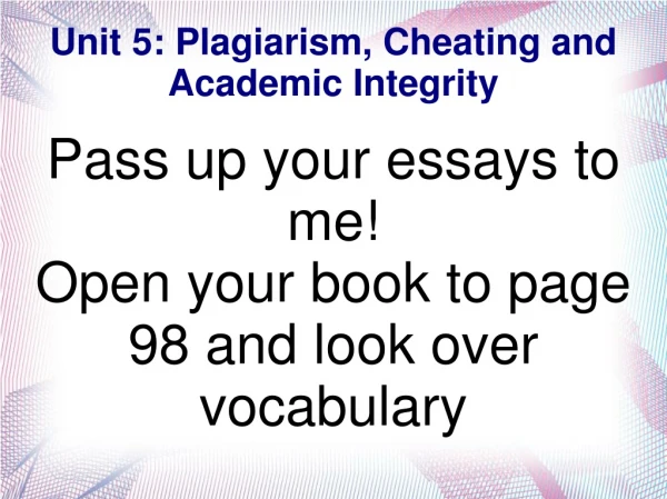 Unit 5: Plagiarism, Cheating and Academic Integrity