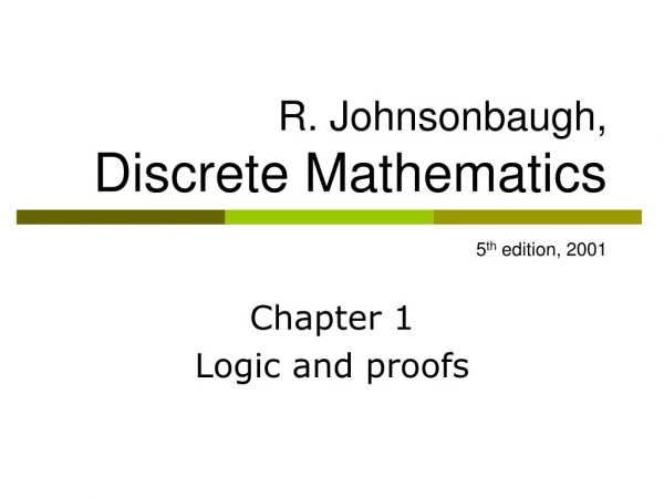 R. Johnsonbaugh, Discrete Mathematics 5 th edition, 2001