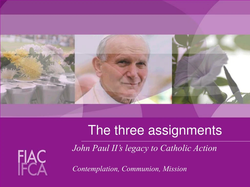 the three assignments