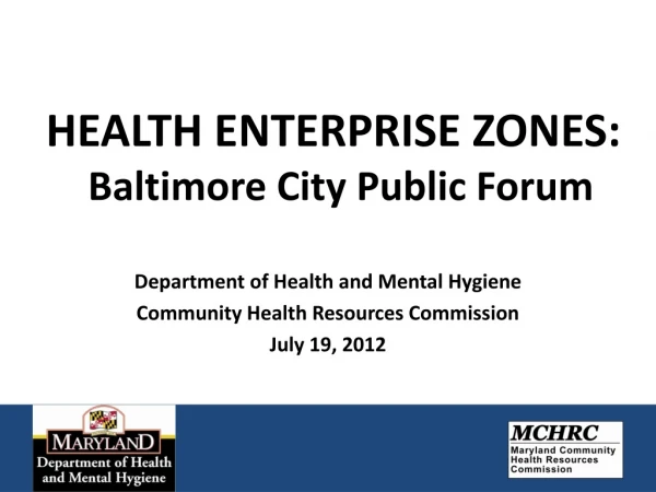 HEALTH ENTERPRISE ZONES: Baltimore City Public Forum
