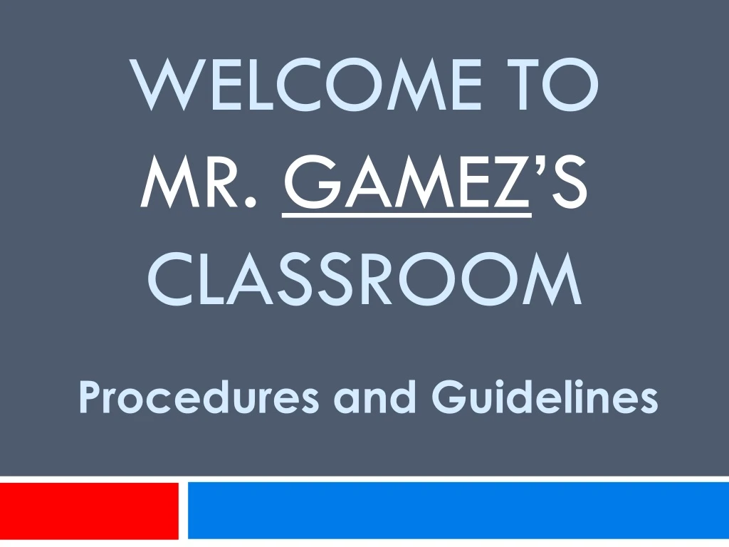 welcome to mr gamez s classroom