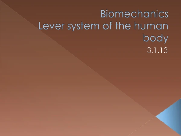 Biomechanics Lever system of the human body