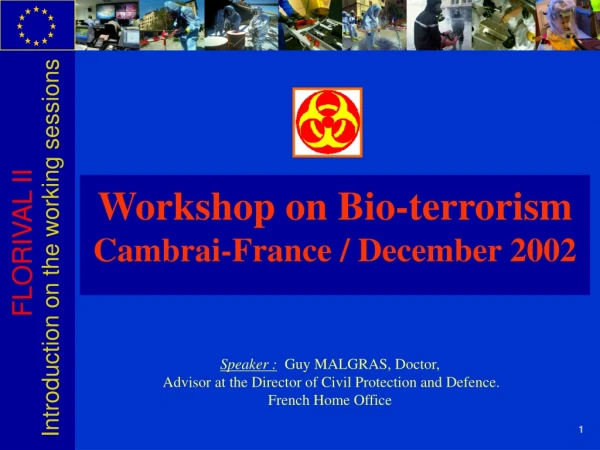 Workshop on Bio-terrorism Cambrai-France / December 2002