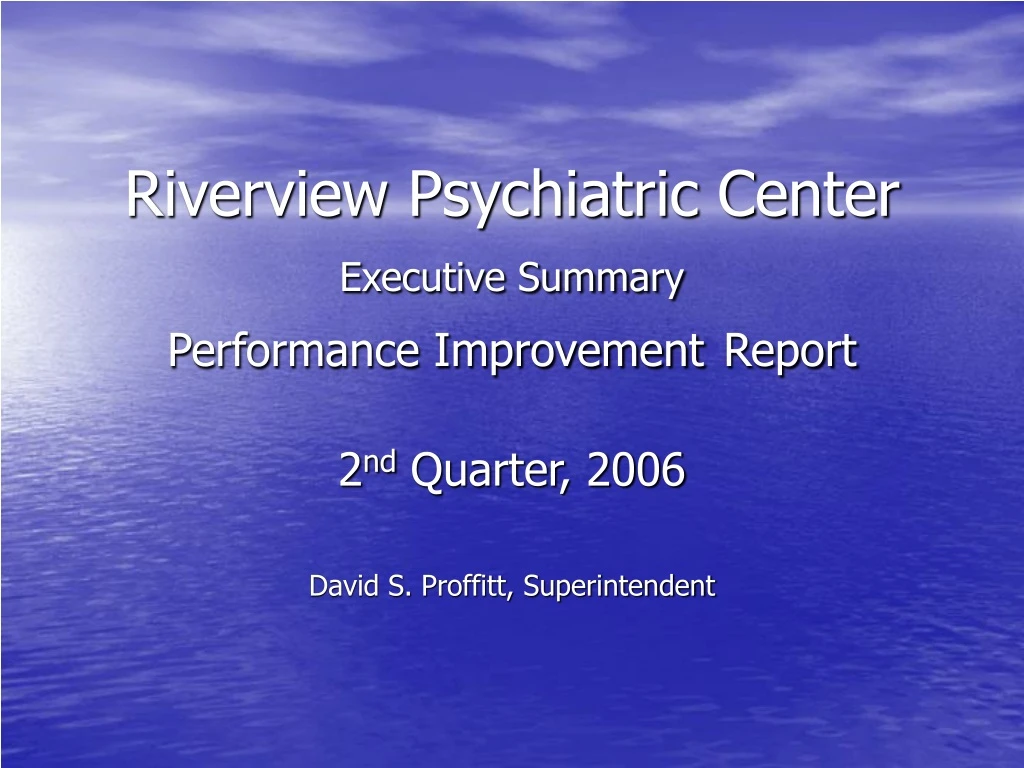 riverview psychiatric center executive summary performance improvement report