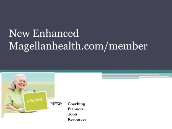 New Enhanced Magellanhealth/member