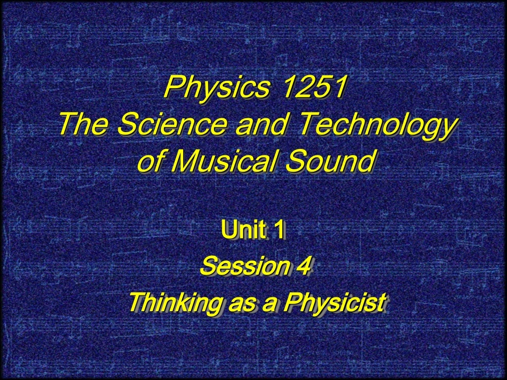 physics 1251 the science and technology of musical sound