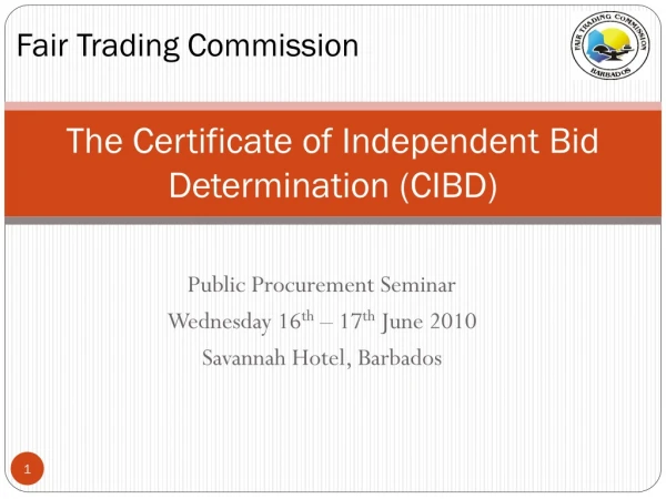 The Certificate of Independent Bid Determination (CIBD)