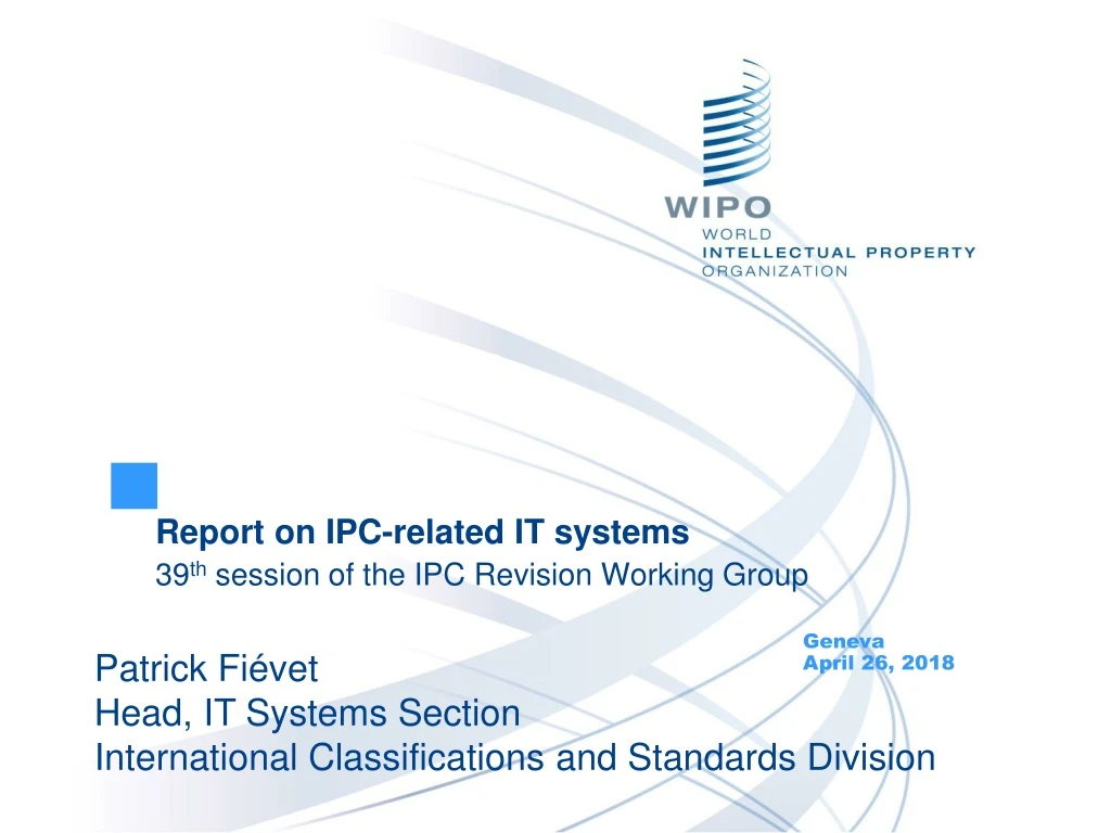 report on ipc related it systems 39 th session of the ipc revision working group