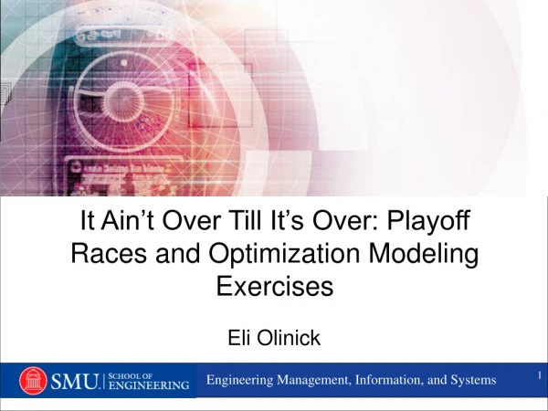 It Ain’t Over Till It’s Over: Playoff Races and Optimization Modeling Exercises