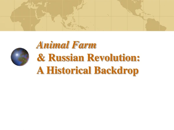 Animal Farm &amp; Russian Revolution: A Historical Backdrop