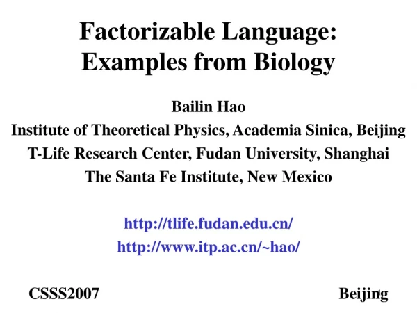 Factorizable Language: Examples from Biology
