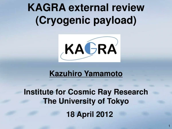 Kazuhiro Yamamoto Institute for Cosmic Ray Research The University of Tokyo