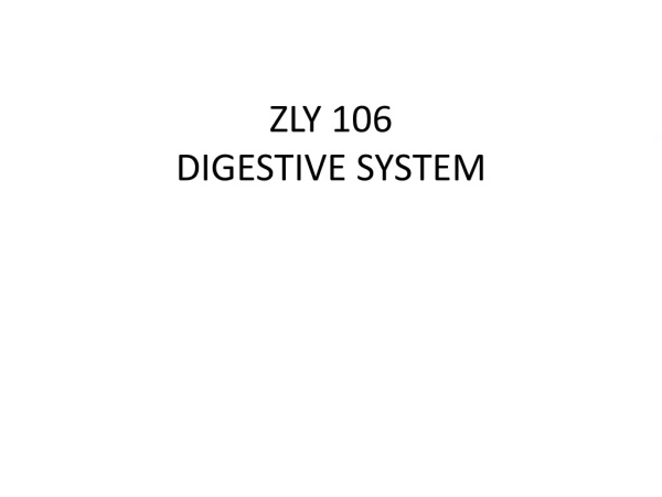 ZLY 106 DIGESTIVE SYSTEM