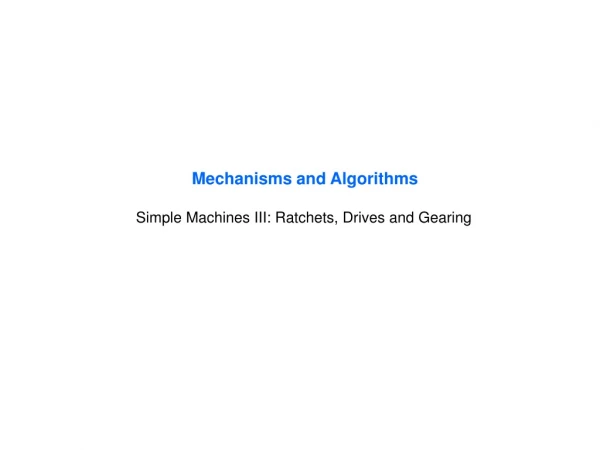 Mechanisms and Algorithms