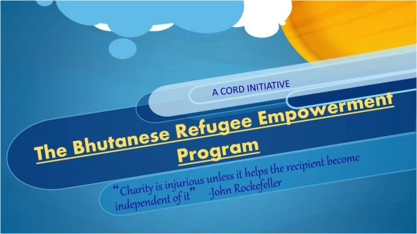 The Bhutanese Refugee Empowerment Program