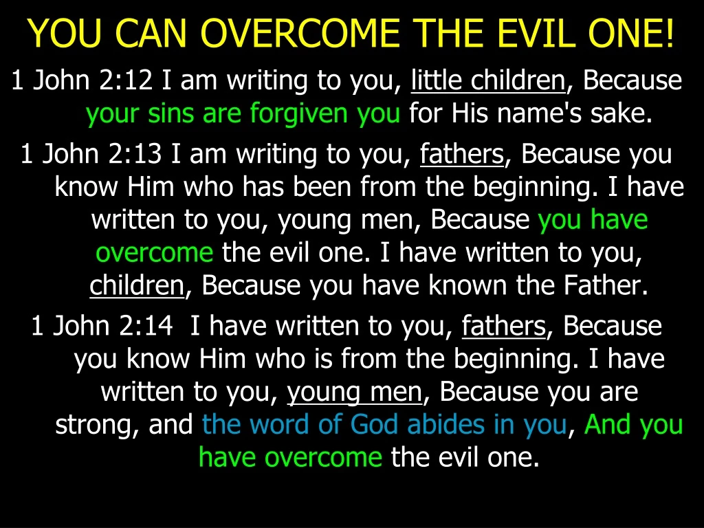 you can overcome the evil one