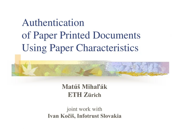 Authentication of Paper Printed Documents Using Paper Characteristics