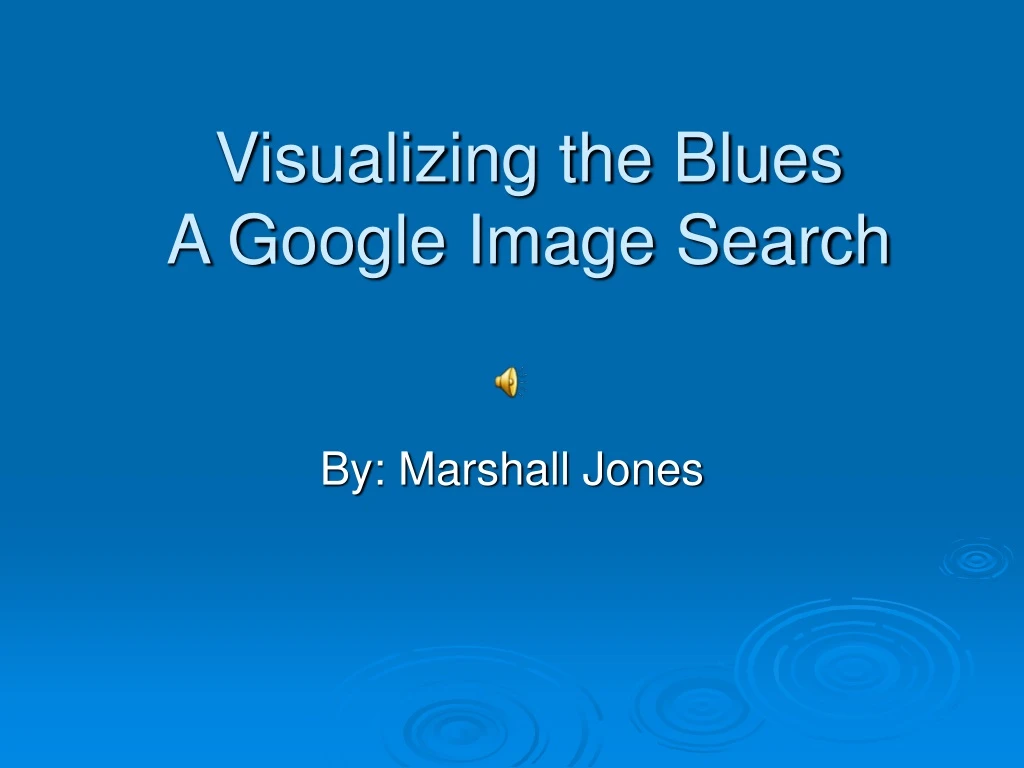 visualizing the blues a google image search