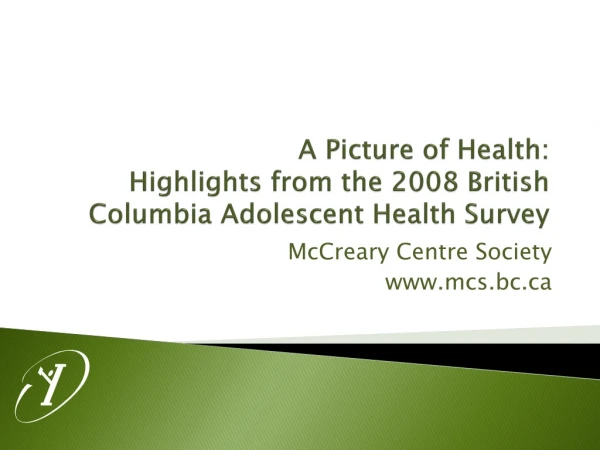 A Picture of Health: Highlights from the 2008 British Columbia Adolescent Health Survey