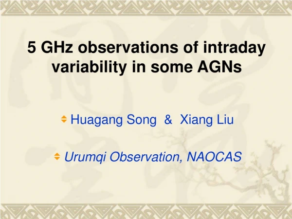 5 GHz observations of intraday variability in some AGNs