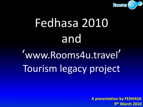 Fedhasa 2010 and ‘ Rooms4u.travel ’ Tourism legacy project