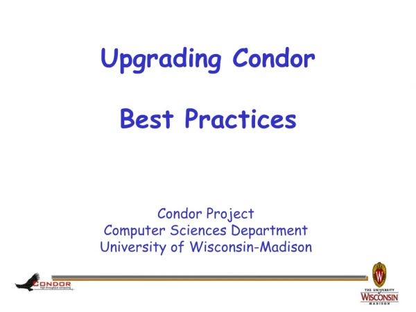 Upgrading Condor Best Practices