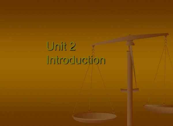 Unit 2 Introduction