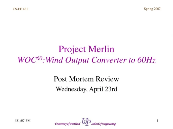 Project Merlin WOC 60 :Wind Output Converter to 60Hz