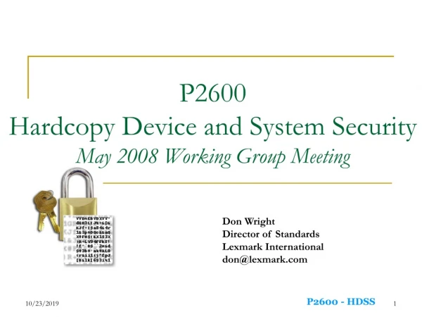 P2600 Hardcopy Device and System Security May 2008 Working Group Meeting