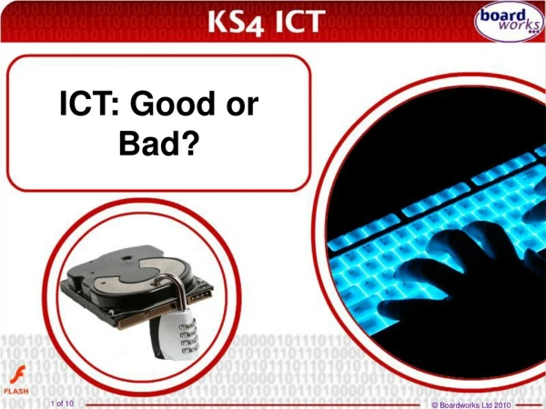 ICT: Good or Bad?