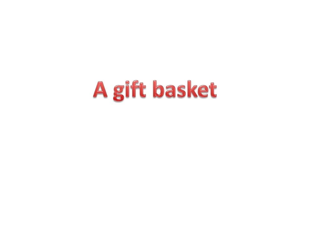 a gift basket