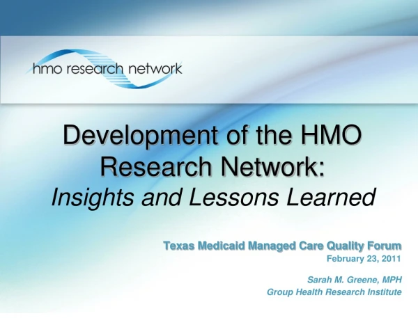 Development of the HMO Research Network: Insights and Lessons Learned