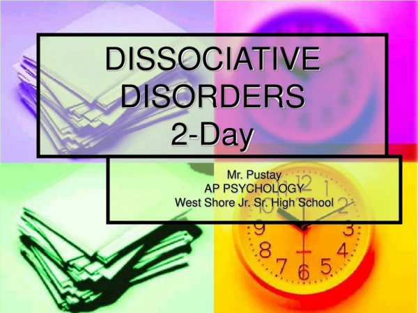 DISSOCIATIVE DISORDERS 2-Day