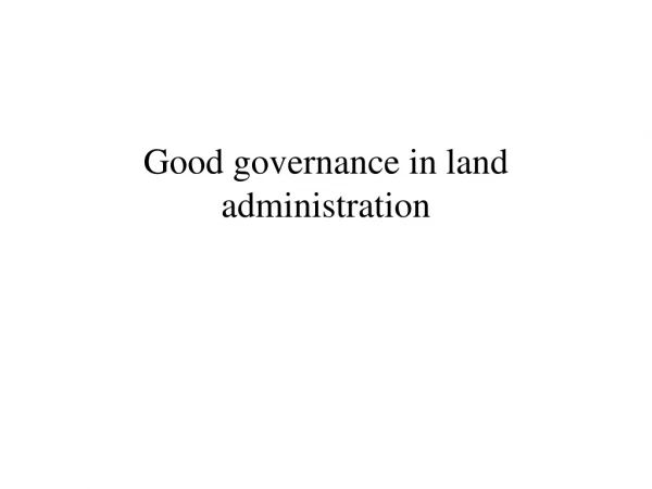 Good governance in land administration