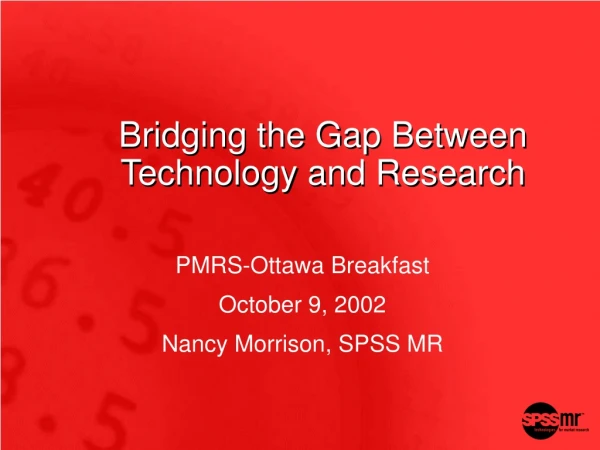 Bridging the Gap Between Technology and Research